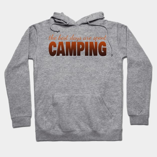 The best days are spent camping Hoodie by LM Designs by DS